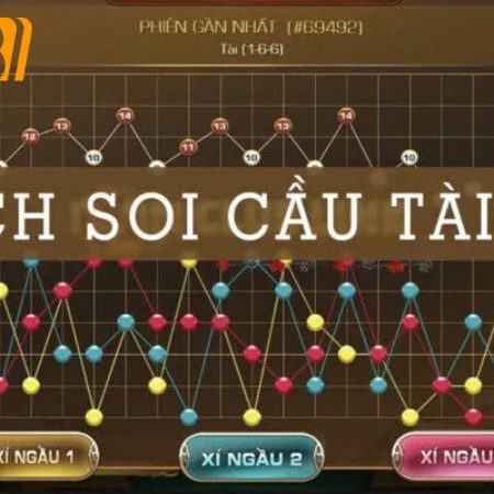 Hướng dẫn cách soi cầu tài xỉu chuẩn xác số 1