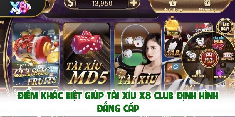 Điểm khác biệt giúp Tài Xỉu X8 Club định hình đẳng cấp
