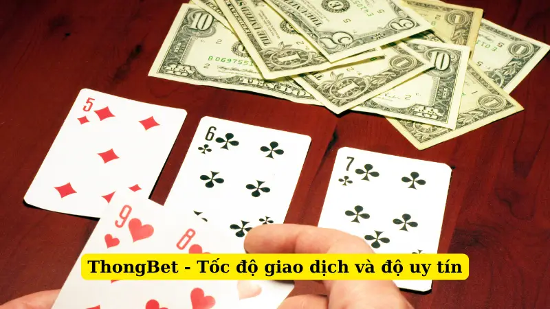 ThongBet - Tốc độ giao dịch và độ uy tín